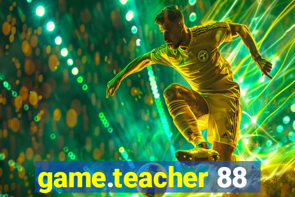 game.teacher 88